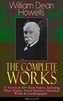 William Dean Howells: The Complete Works of William Dean Howells 