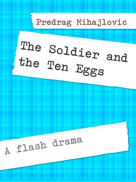 The Soldier and the Ten Eggs
