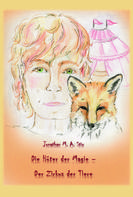Jonathan M. A. Stix: Die Hüter der Magie 