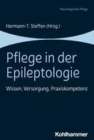 Hermann-T. Steffen: Pflege in der Epileptologie 