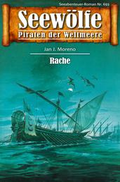 Seewölfe - Piraten der Weltmeere 693 - Rache