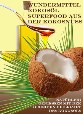 Wundermittel Kokosöl – Superfood aus der Kokosnuss