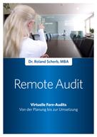Roland Scherb: Remote-Audit - Virtuelle Fern-Audits 