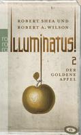 Robert A. Wilson: Illuminatus! Der goldene Apfel ★