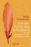 Julia Cameron: Von der Kunst des Schreibens ★★★★