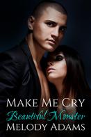 Melody Adams: Make Me Cry ★★★★