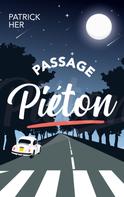 Patrick Her: Passage Piéton 