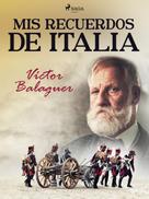 Víctor Balaguer: Mis recuerdos de Italia 