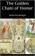 Anton Kirchweger: The Golden Chain of Homer 