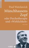 Paul Watzlawick: Münchhausens Zopf 