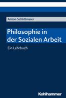 Anton Schlittmaier: Philosophie in der Sozialen Arbeit 