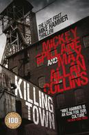 Max Allan Collins: Killing Town 