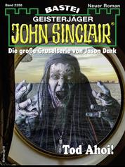John Sinclair 2358 - Tod Ahoi!