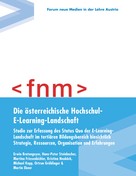 Martin Ebner: Die österreichische Hochschul-E-Learning-Landschaft 