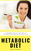 Bruce Ackerberg: Metabolic Diet 