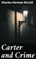 Charles Herman McCall: Carter and Crime 
