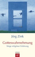 Jörg Zink: Gotteswahrnehmung ★★★★★