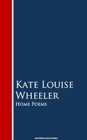 Kate Louise Wheeler: Home Poems 