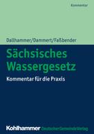Wolf-Dieter Dallhammer: Sächsisches Wassergesetz 