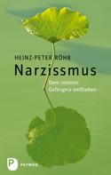 Heinz-Peter Röhr: Narzissmus ★★★★