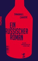Emmanuel Carrère: Ein russischer Roman ★★★★