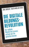 Jörg Dräger: Die digitale Bildungsrevolution ★★★
