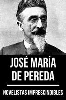 José María de Pereda: Novelistas Imprescindibles - José María de Pereda 