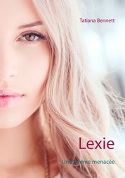 Lexie - Une femme menacée