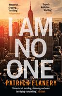 Patrick Flanery: I Am No One 