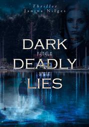 Dark Deadly Lies - Fatale Spiele
