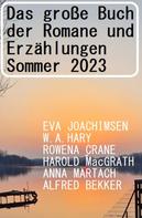 Alfred Bekker: Das große Buch der Romane und Erzählungen Sommer 2023 