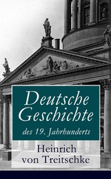Deutsche Geschichte des 19. Jahrhunderts - Band 1&2