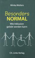 Minka Wolters: Besonders normal 