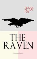 Edgar Allan Poe: THE RAVEN (Illustrated Edition) 