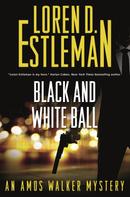 Loren D. Estleman: Black and White Ball 