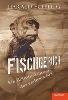 Harald Schillig: Fischgeruch 