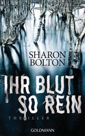 Sharon Bolton: Ihr Blut so rein - Lacey Flint 3 ★★★★