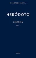 Heródoto: Historia. Libros III-V 