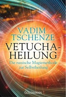Vadim Tschenze: Vetucha-Heilung ★★★