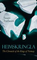 Snorri Sturluson: Heimskringla: The Chronicle of the Kings of Norway 