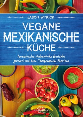 Vegane mexikanische Küche