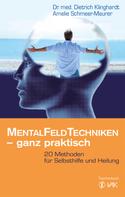 Dietrich Klinghardt: Mentalfeld-Techniken - ganz praktisch 