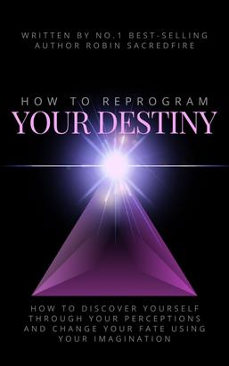 How to Reprogram Your Destiny