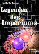 Martin Cordemann: Legenden des Imperiums 