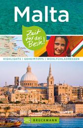 Bruckmann Reiseführer Malta: Zeit für das Beste - Highlights, Geheimtipps, Wohlfühladressen