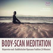 Body-Scan Meditation - Körperreise nach Buddhistischer Vipassana-Tradition (24 Minuten)