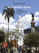 Daniel A. Kempken: Schlaglichter Quito ★★★★★