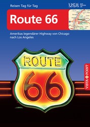 Route 66 - VISTA POINT Reiseführer Reisen Tag für Tag - Amerikas legendärer Highway von Chicago nach Los Angeles