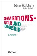 Edgar H. Schein: Organisationskultur und Leadership 
