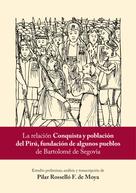 Pilar Rosselló: La relación "Conquista y población del Pirú, fundación de algunos pueblos" de Bartolomé de Segovia 